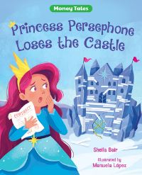 Book Cover for Princess Persephone Loses the Castle by Sheila Bair