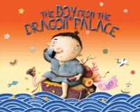 Book Cover for The Boy from the Dragon Palace by Margaret Read MacDonald