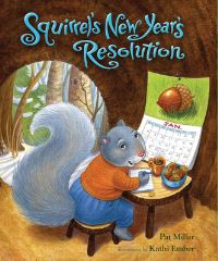 Book Cover for Squirrel's New Year's Resolution by Pat Miller, Kathi Ember