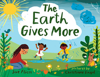Book Cover for The Earth Gives More by Sue Fliess