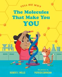 Book Cover for The Molecules That Make You You by Robert E Wells