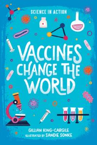 Book Cover for Vaccines Change the World by Gillian KingCargile