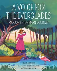 Book Cover for A Voice for the Everglades by Vicki Conrad
