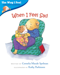 Book Cover for When I Feel Sad by Cornelia Spelman