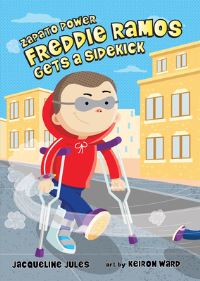 Book Cover for Freddie Ramos Gets a Sidekick by Jacqueline Jules