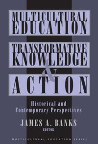 Book Cover for Multicultural Education, Transformative Knowledge and Action by James A Banks