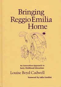 Book Cover for Bringing Reggio Emilia Home by Louise Boyd Cadwell