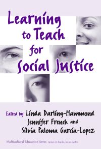 Book Cover for Learning to Teach for Social Justice by Linda DarlingHammond, Jennifer French, Silvia Paloma GarciaLopez