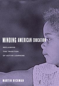 Book Cover for Minding American Education by Martin Bickman