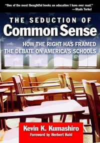 Book Cover for The Seduction of Common Sense by Kevin K Kumashiro