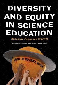 Book Cover for Diversity and Equity in Science Education by Okhee Lee, Cory A Buxton