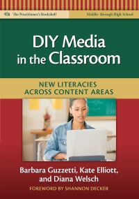 Book Cover for DIY Media in the Classroom by Barbara J Guzzetti, Kate Elliott, Diana Welsch