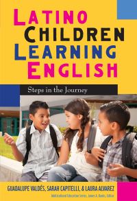 Book Cover for Latino Children Learning English by Guadalupe Valdes, Sarah Capitelli, Laura Alvarez