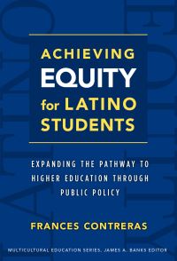 Book Cover for Achieving Equity for Latino Students by Frances Contreras