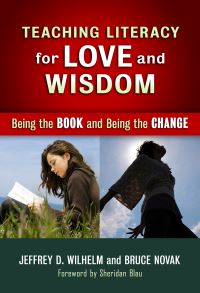 Book Cover for Teaching Literacy for Love and Wisdom by Jeffrey D Wilhelm, Bruce Novak