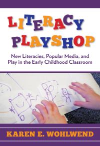 Book Cover for Literacy Playshop by Karen E Wohlwend