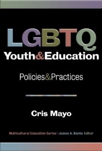 Book Cover for LGBTQ Youth and Education by Cris Mayo