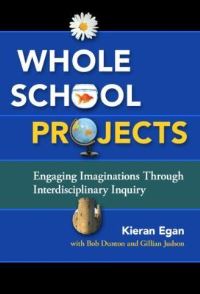 Book Cover for Whole School Projects by Kieran Egan