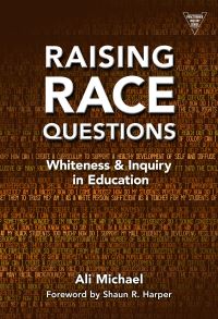 Book Cover for Raising Race Questions by Ali Michael