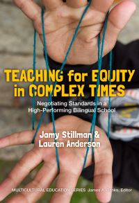Book Cover for Teaching for Equity in Complex Times by Jamy Stillman, Lauren Anderson