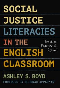 Book Cover for Social Justice Literacies in the English Language Classroom by Ashley S Boyd