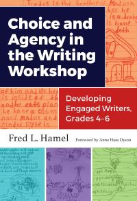 Book Cover for Choice and Agency in the Writing Workshop by Frederick L Hamel