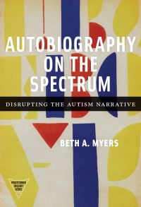 Book Cover for Autobiography on the Spectrum by Beth A Myers