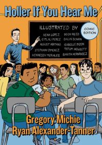 Book Cover for Holler If You Hear Me, Comic Edition by Gregory Michie, Ryan AlexanderTanner