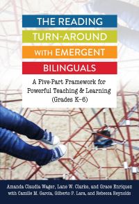 Book Cover for The Reading Turn-Around With Emergent Bilinguals by Amanda Claudia Wager, Lane W Clarke, Grace Enriquez, Camille M Garcia, Gilberto P Lara