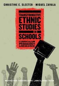 Book Cover for Transformative Ethnic Studies in Schools by Christine E Sleeter, Miguel Zavala