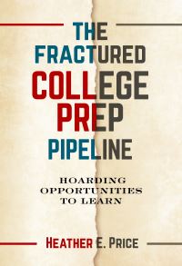 Book Cover for The Fractured College Prep Pipeline by Heather E Price