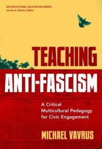 Book Cover for Teaching Anti-Fascism by Michael J Vavrus