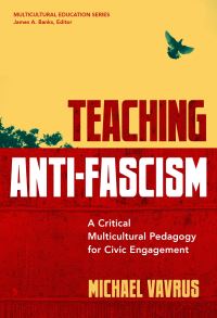 Book Cover for Teaching Anti-Fascism by Michael J Vavrus