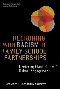 Book Cover for Reckoning With Racism in Family-School Partnerships by Jennifer L Foubert, James A Banks