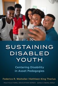 Book Cover for Sustaining Disabled Youth by Federico R Waitoller, Kathleen King Thorius