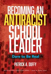 Book Cover for Becoming an Antiracist School Leader by Patrick A Duffy