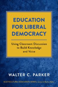 Book Cover for Education for Liberal Democracy by Walter Parker, James A Banks
