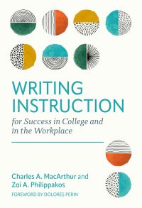 Book Cover for Writing Instruction for Success in College and in the Workplace by Charles A MacArthur, Zoi A Philippakos