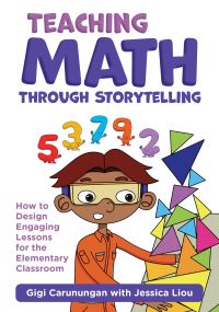 Book Cover for Teaching Math Through Storytelling by Gigi Carunungan