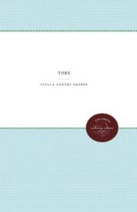 Book Cover for Tobe by Stella Gentry Sharpe