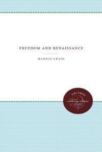 Book Cover for Freedom and Renaissance by Hardin Craig