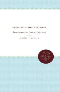 Book Cover for Prussian Schoolteachers by Anthony J LaVopa