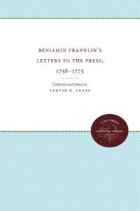 Book Cover for Benjamin Franklin's Letters to the Press, 1758-1775 by Verner Winslow Crane