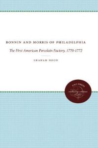 Book Cover for Bonnin and Morris of Philadelphia by Graham Hood