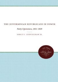 Book Cover for The Jeffersonian Republicans by Noble E Cunningham Jr
