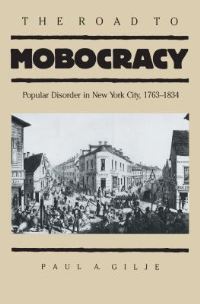 Book Cover for The Road to Mobocracy by Paul A Gilje