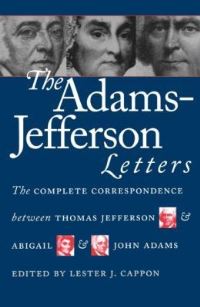 Book Cover for The Adams-Jefferson Letters by Thomas Jefferson, John Adams, Abigail Adams, Lester Jesse Cappon, Institute of Early American History and Culture