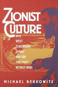 Book Cover for Zionist Culture and West European Jewry Before the First World War by Michael Berkowitz