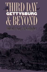 Book Cover for The Third Day at Gettysburg and Beyond by Gary W Gallagher