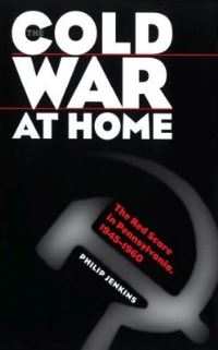 Book Cover for The Cold War at Home by Philip Jenkins